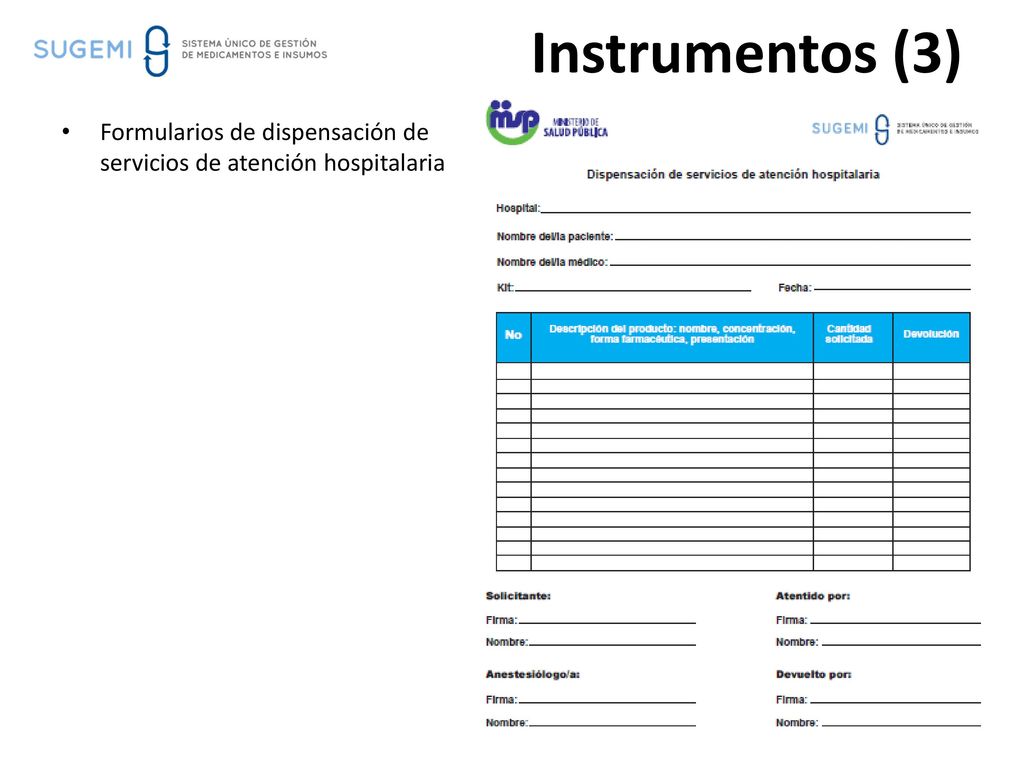 Instrumentos (3) Formularios de dispensación de servicios de atención hospitalaria