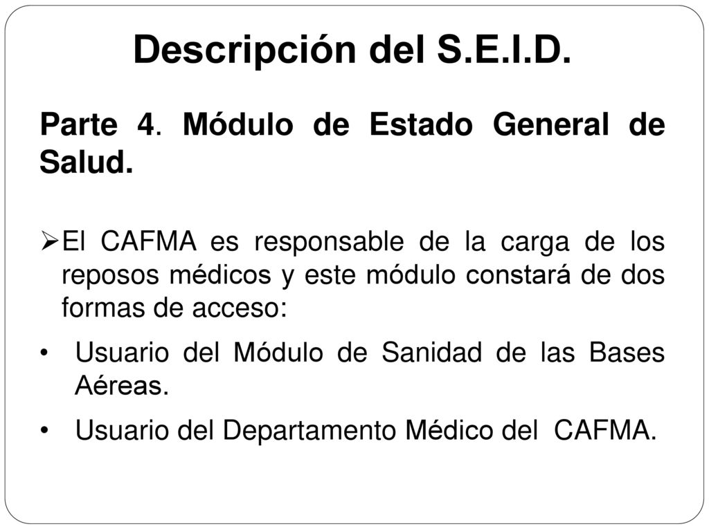 Descripción del S.E.I.D. Parte 4. Módulo de Estado General de Salud.