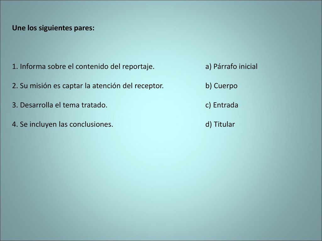 2. Su misión es captar la atención del receptor. b) Cuerpo