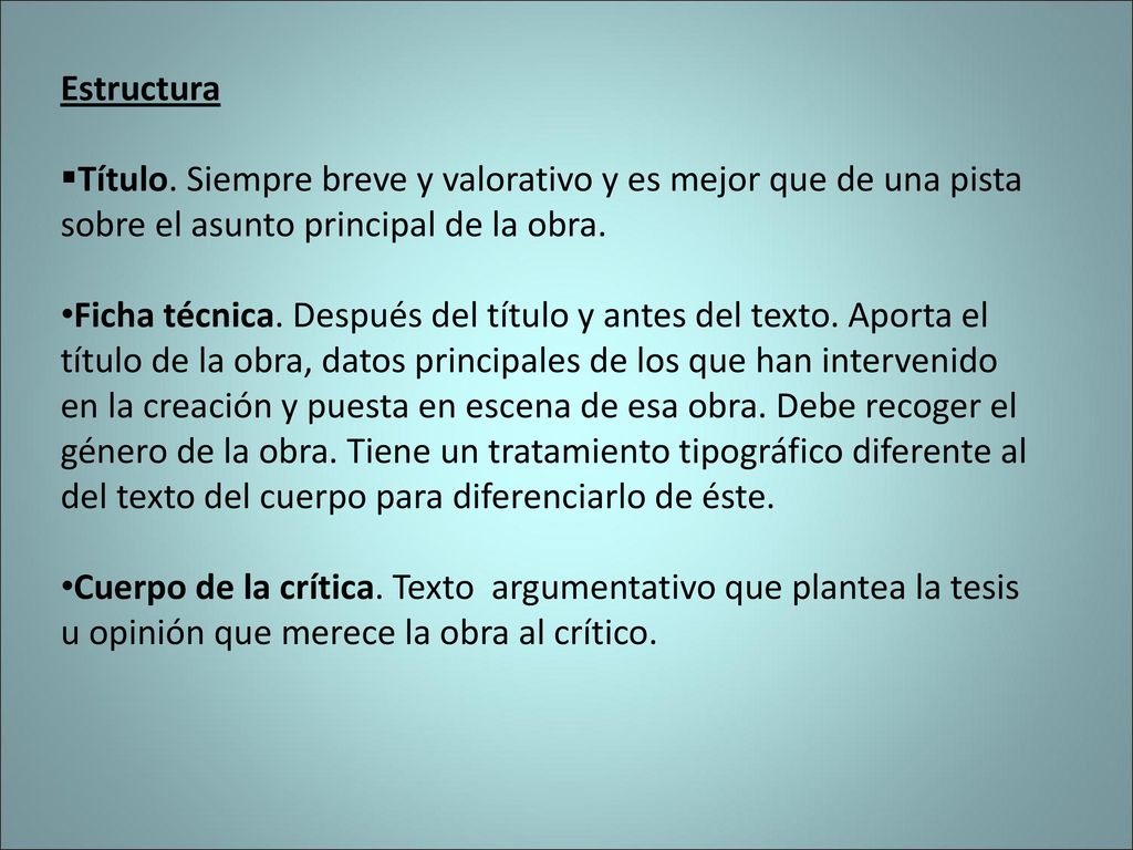 Estructura Título. Siempre breve y valorativo y es mejor que de una pista sobre el asunto principal de la obra.