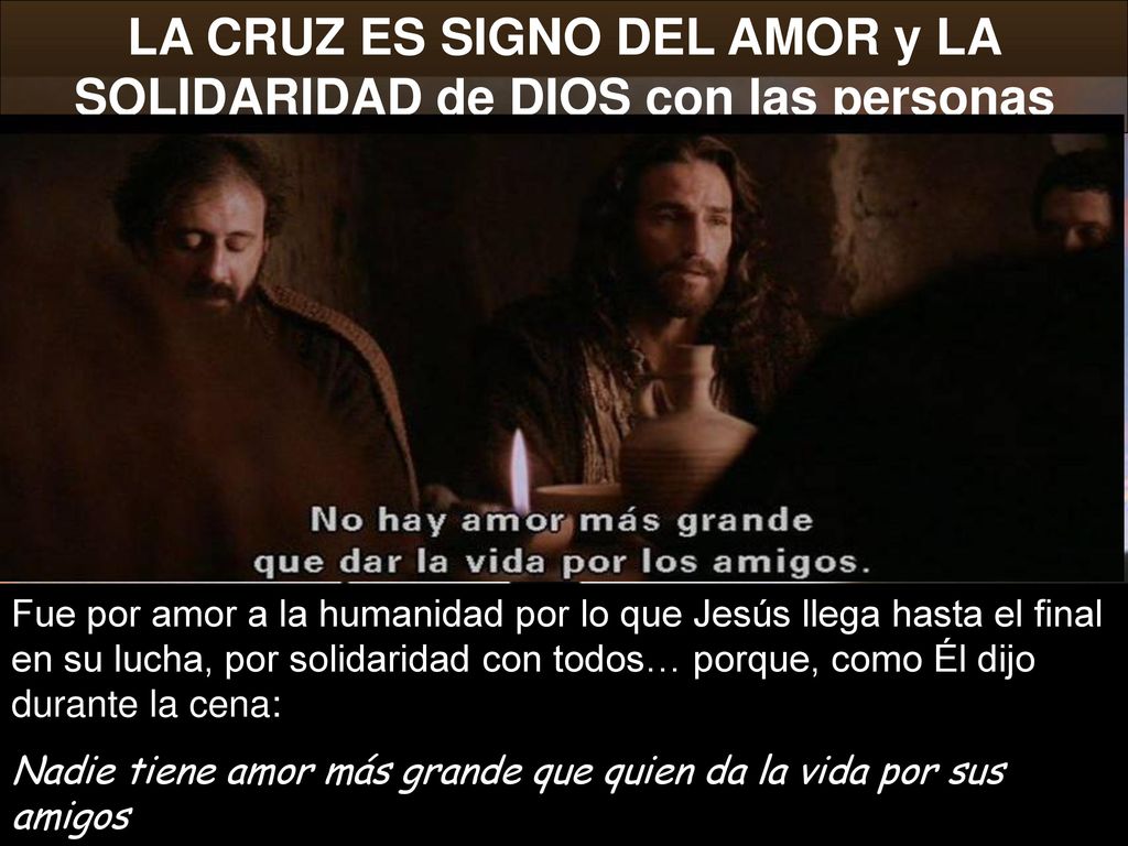 LA CRUZ ES SIGNO DEL AMOR y LA SOLIDARIDAD de DIOS con las personas