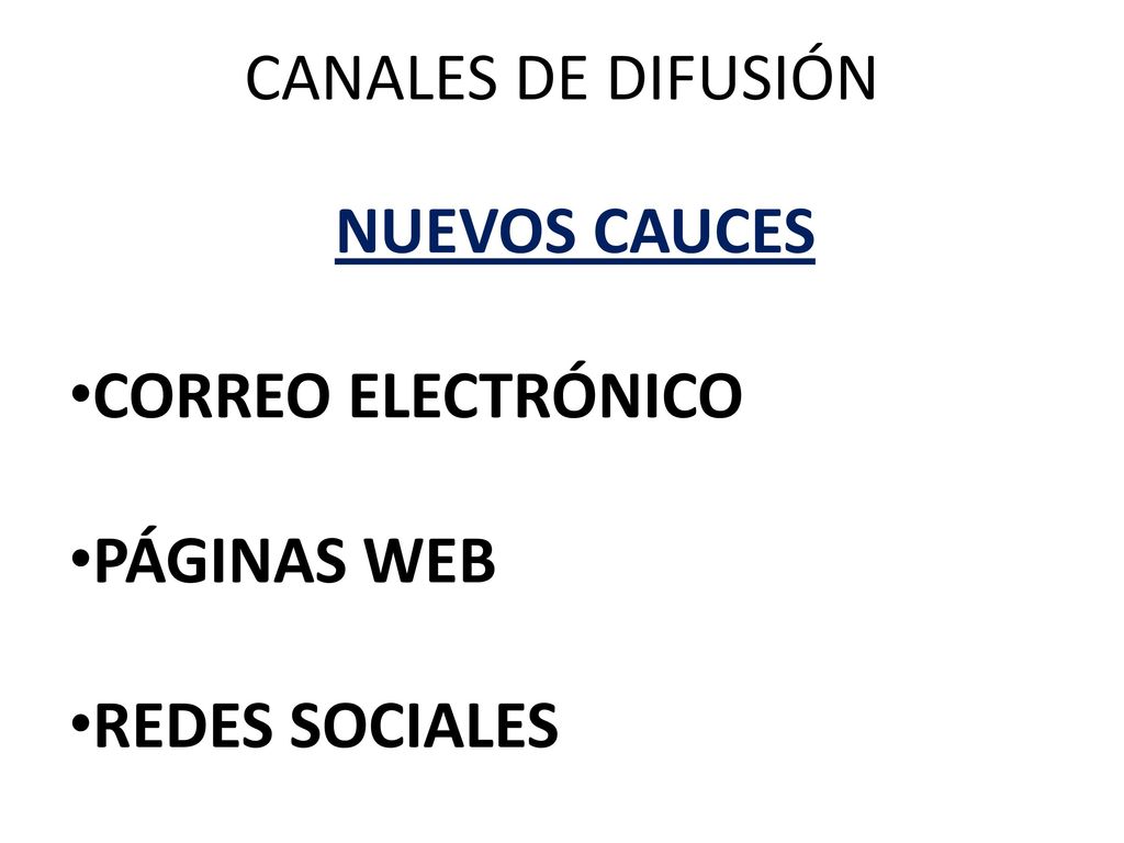 CANALES DE DIFUSIÓN NUEVOS CAUCES CORREO ELECTRÓNICO PÁGINAS WEB REDES SOCIALES