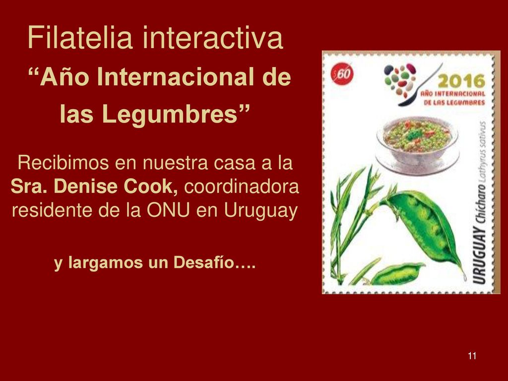 Filatelia interactiva Año Internacional de las Legumbres Recibimos en nuestra casa a la Sra.
