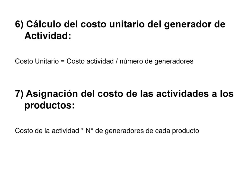 6) Cálculo del costo unitario del generador de Actividad: