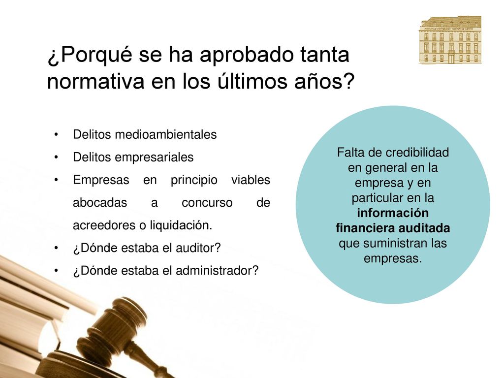 ¿Porqué se ha aprobado tanta normativa en los últimos años