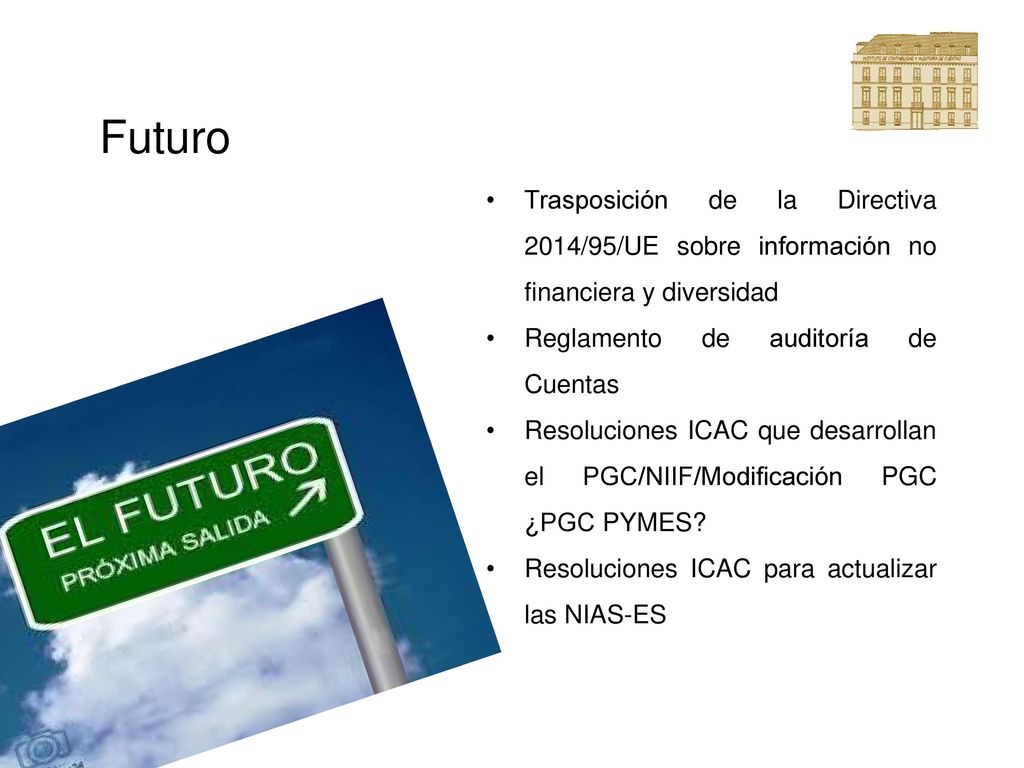 Futuro Trasposición de la Directiva 2014/95/UE sobre información no financiera y diversidad. Reglamento de auditoría de Cuentas.