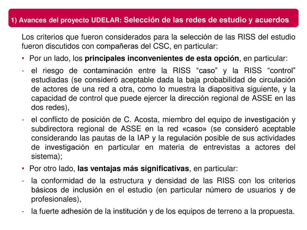 Por otro lado, las ventajas más significativas, en particular: