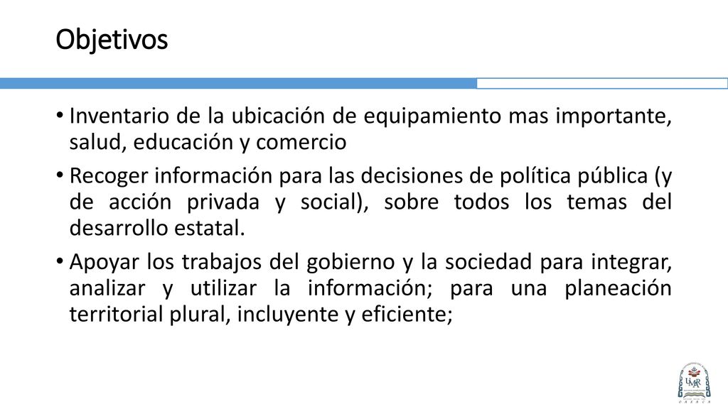 Objetivos Inventario de la ubicación de equipamiento mas importante, salud, educación y comercio.