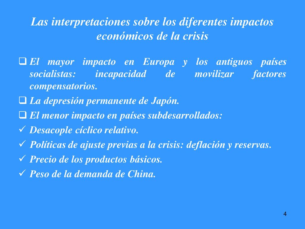 Las interpretaciones sobre los diferentes impactos económicos de la crisis