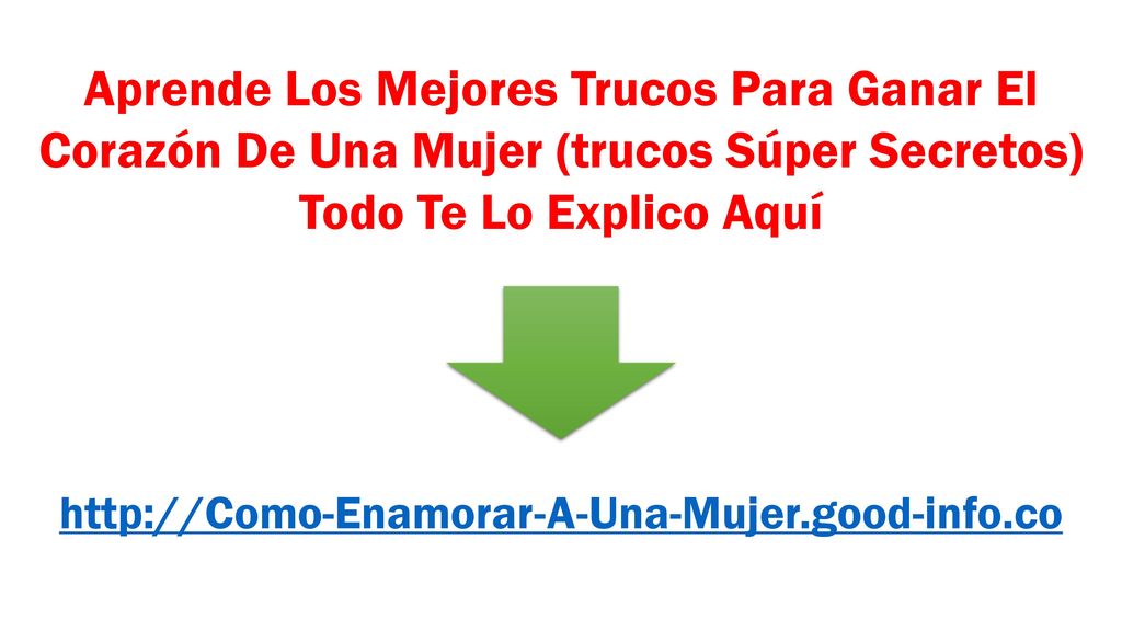 Aprende Los Mejores Trucos Para Ganar El Corazón De Una Mujer (trucos Súper Secretos) Todo Te Lo Explico Aquí
