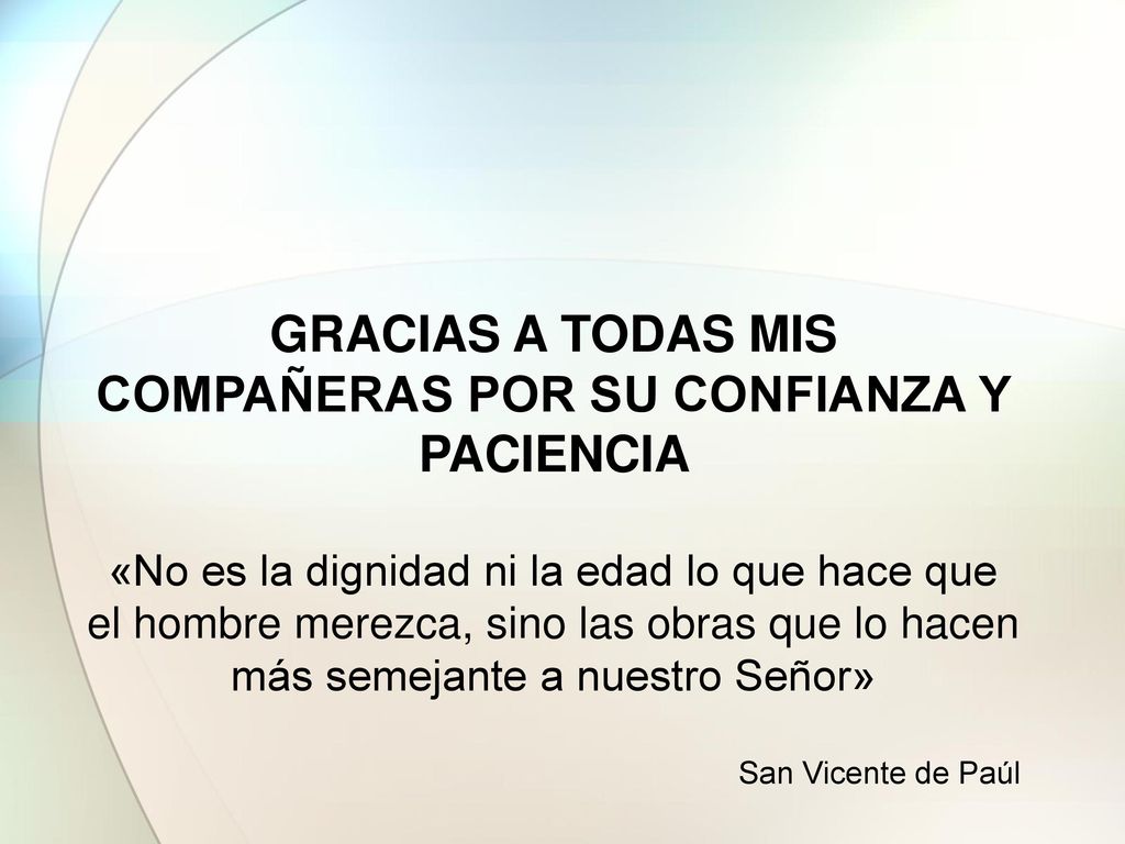 GRACIAS A TODAS MIS COMPAÑERAS POR SU CONFIANZA Y PACIENCIA