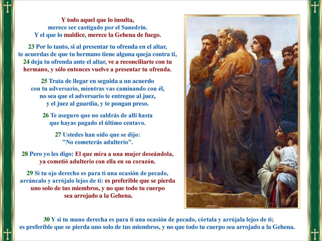 Y todo aquel que lo insulta, merece ser castigado por el Sanedrín.