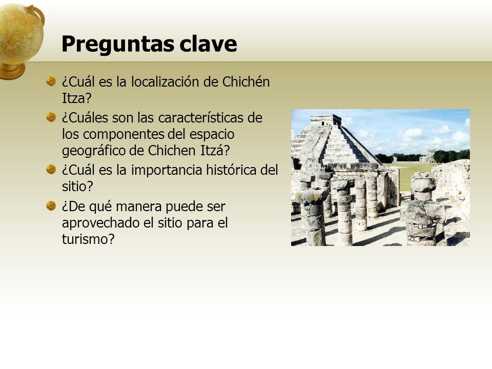 Preguntas clave ¿Cuál es la localización de Chichén Itza