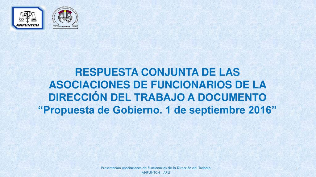 RESPUESTA CONJUNTA DE LAS ASOCIACIONES DE FUNCIONARIOS DE LA DIRECCIÓN DEL TRABAJO A DOCUMENTO Propuesta de Gobierno.