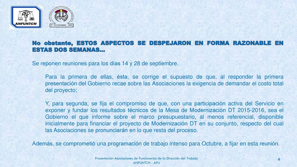 No obstante, ESTOS ASPECTOS SE DESPEJARON EN FORMA RAZONABLE EN ESTAS DOS SEMANAS…