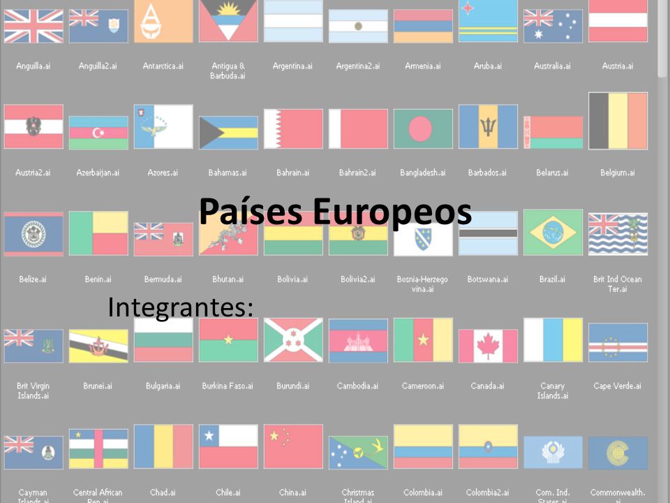 Países Europeos Integrantes: