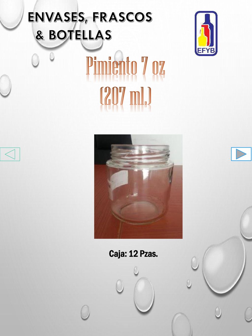 Pimiento 7 oz (207 ml.) ENVASES, FRASCOS & BOTELLAS Caja: 12 Pzas.