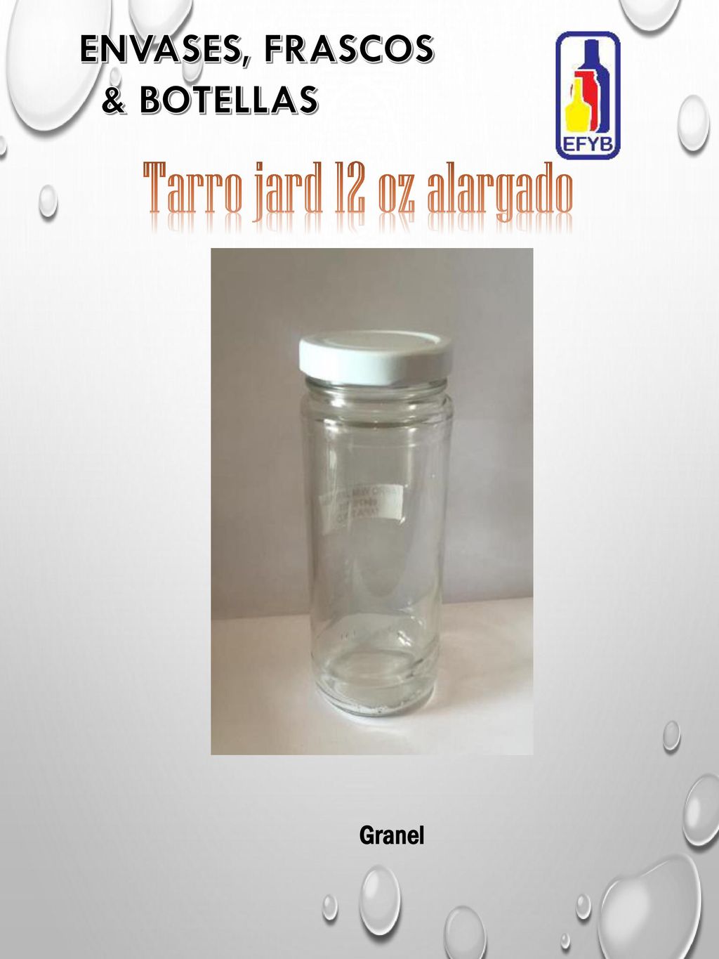 ENVASES, FRASCOS & BOTELLAS Tarro jard 12 oz alargado Granel