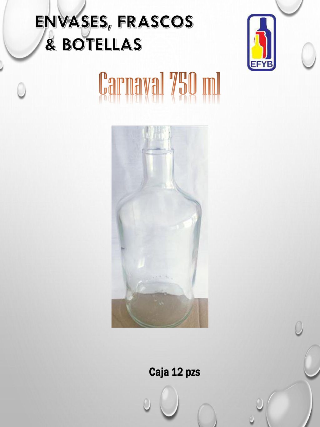 ENVASES, FRASCOS & BOTELLAS Carnaval 750 ml Caja 12 pzs