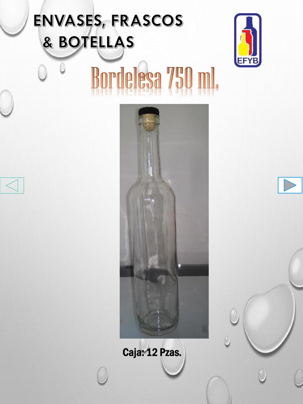 Bordelesa 750 ml. ENVASES, FRASCOS & BOTELLAS Caja: 12 Pzas.