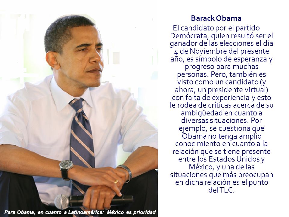 Para Obama, en cuanto a Latinoamérica: México es prioridad