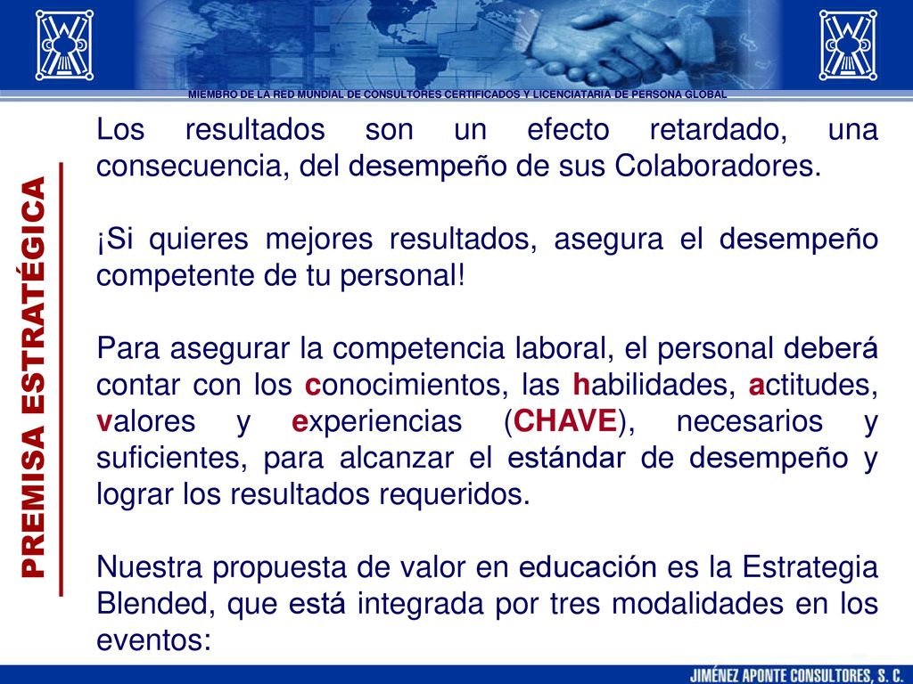 MIEMBRO DE LA RED MUNDIAL DE CONSULTORES CERTIFICADOS Y LICENCIATARIA DE PERSONA GLOBAL