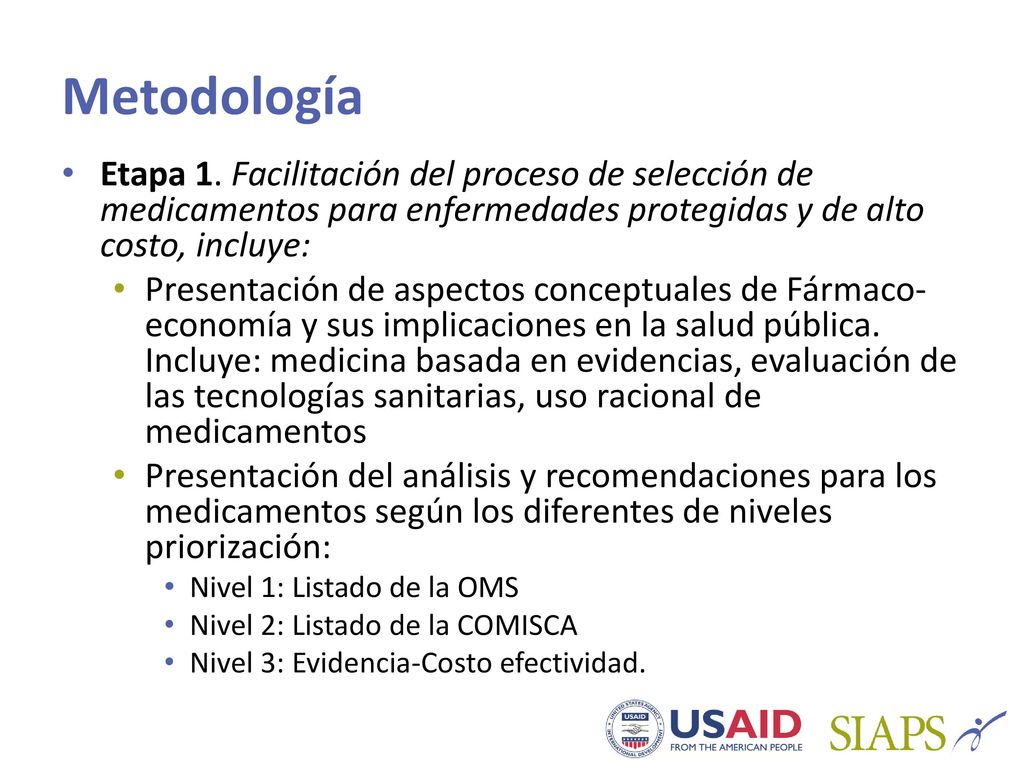 Metodología Etapa 1. Facilitación del proceso de selección de medicamentos para enfermedades protegidas y de alto costo, incluye:
