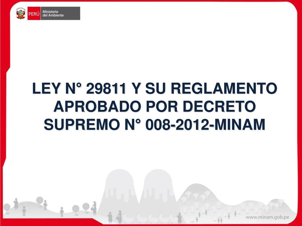 LEY N° Y SU REGLAMENTO APROBADO POR DECRETO SUPREMO N° MINAM