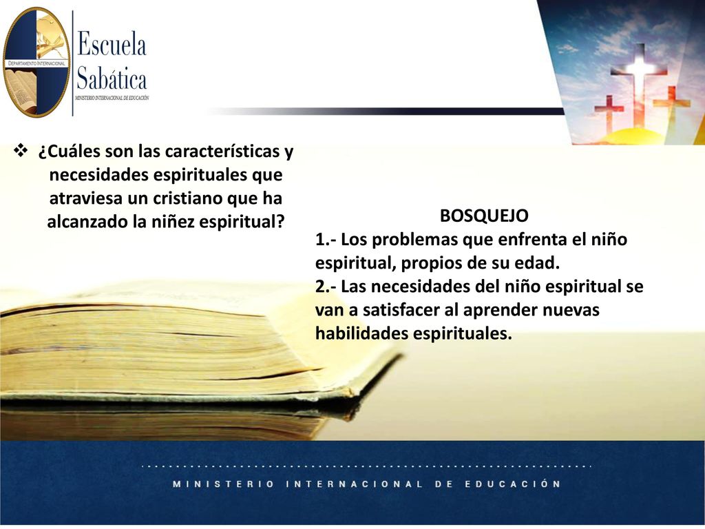 ¿Cuáles son las características y necesidades espirituales que atraviesa un cristiano que ha alcanzado la niñez espiritual
