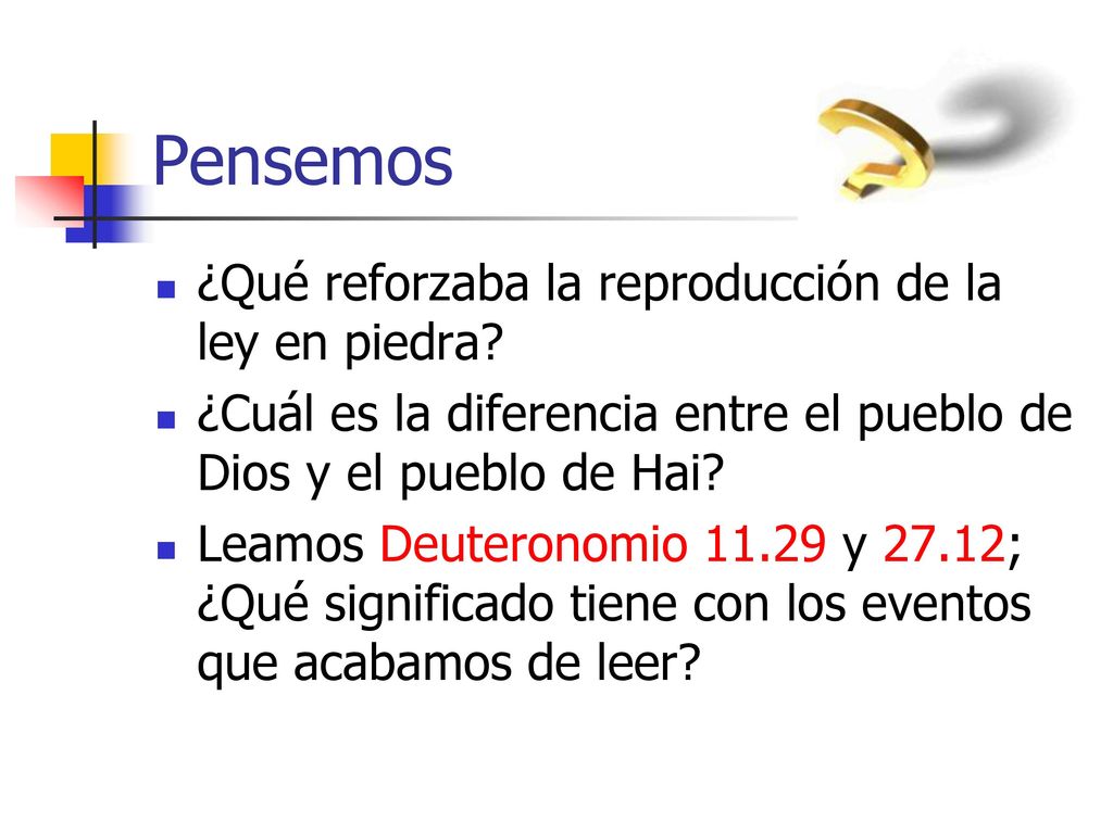 Pensemos ¿Qué reforzaba la reproducción de la ley en piedra