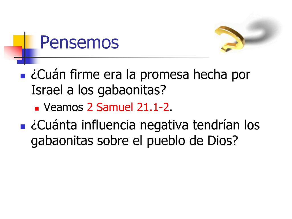 Pensemos ¿Cuán firme era la promesa hecha por Israel a los gabaonitas
