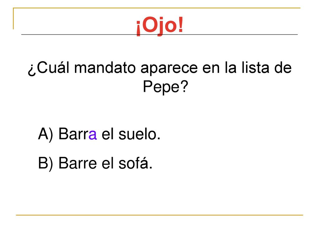 ¿Cuál mandato aparece en la lista de Pepe