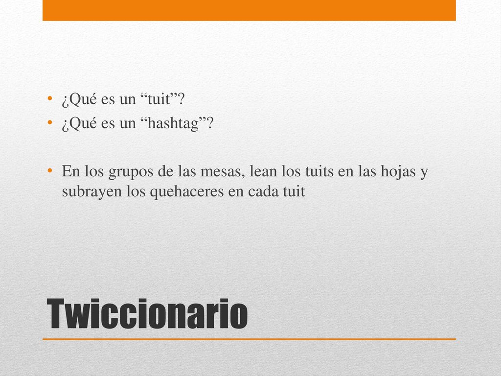 Twiccionario ¿Qué es un tuit ¿Qué es un hashtag