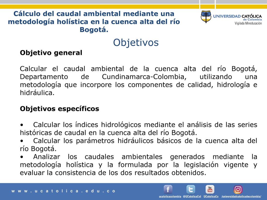Cálculo del caudal ambiental mediante una metodología holística en la cuenca alta del río Bogotá.