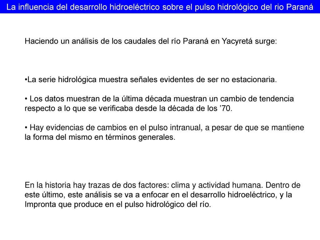 La influencia del desarrollo hidroeléctrico sobre el pulso hidrológico del rio Paraná
