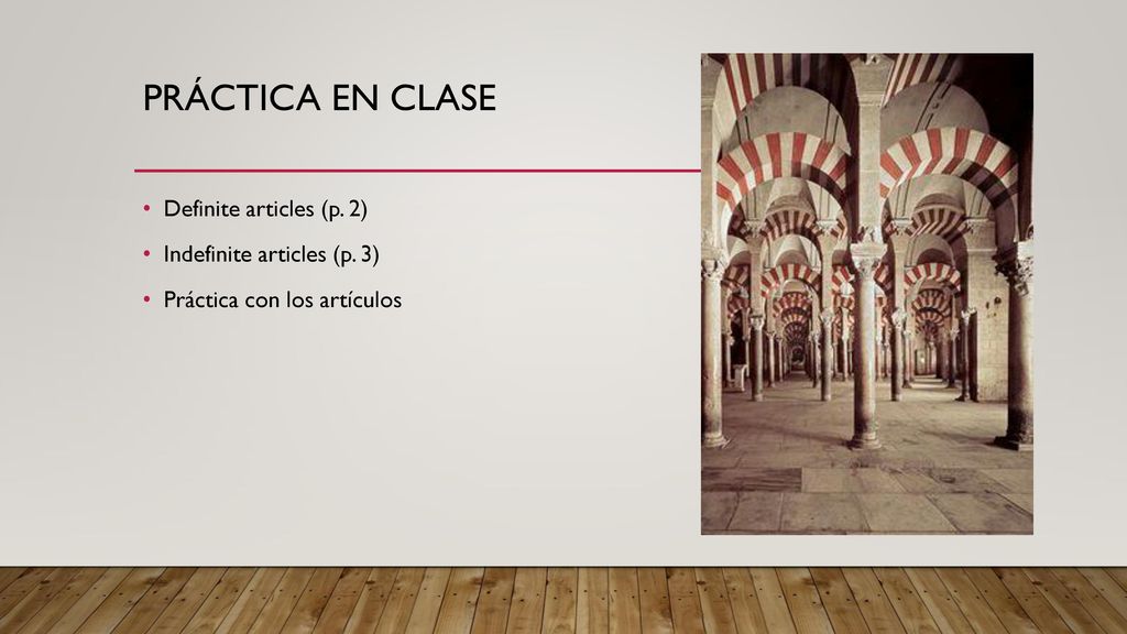 Práctica en clase Definite articles (p. 2) Indefinite articles (p. 3)
