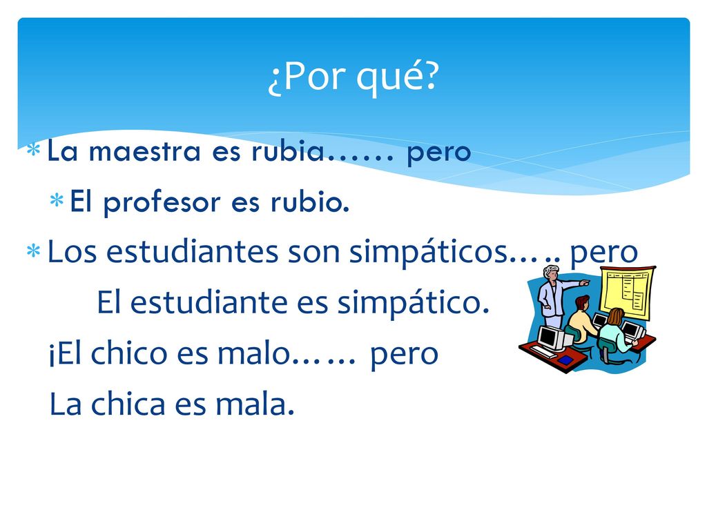 ¿Por qué La maestra es rubia…… pero El profesor es rubio.