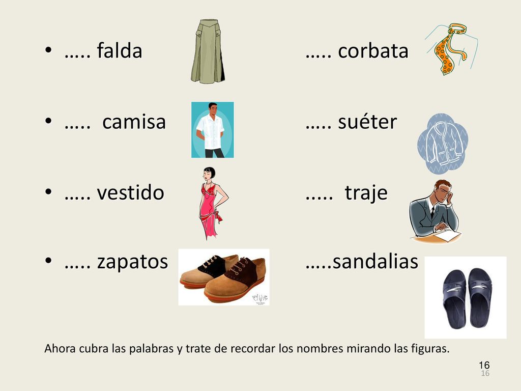 ….. falda ….. corbata ….. camisa ….. suéter ….. vestido traje