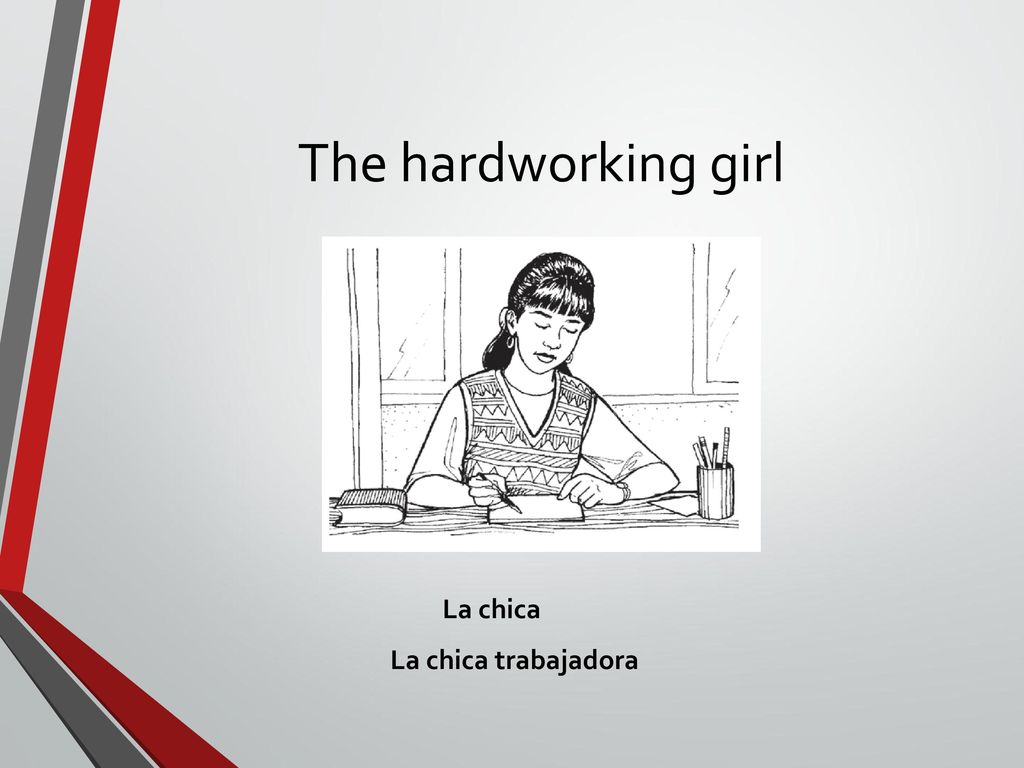 The hardworking girl La chica La chica trabajadora