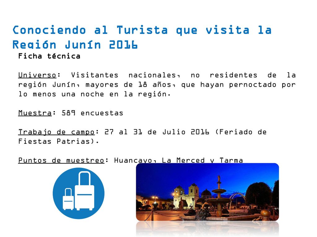 Conociendo al Turista que visita la Región Junín 2016 por Fiestas Patrias