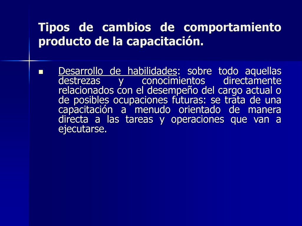Tipos de cambios de comportamiento producto de la capacitación.