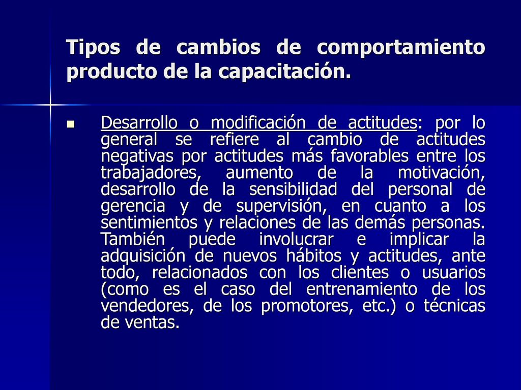 Tipos de cambios de comportamiento producto de la capacitación.
