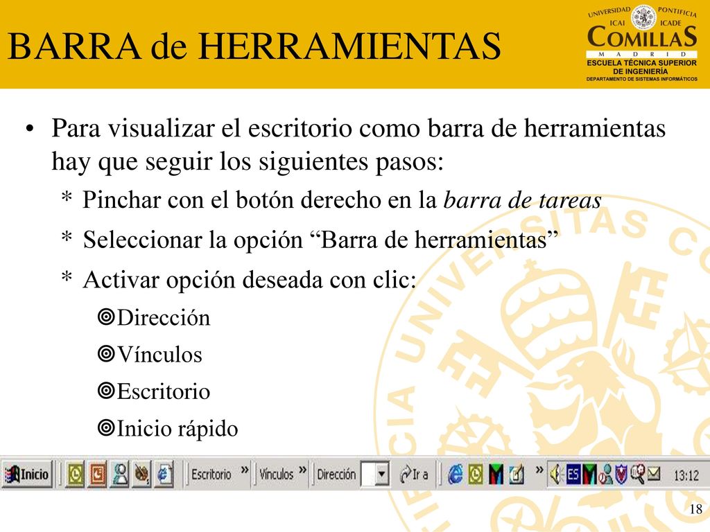 BARRA de HERRAMIENTAS Para visualizar el escritorio como barra de herramientas hay que seguir los siguientes pasos: