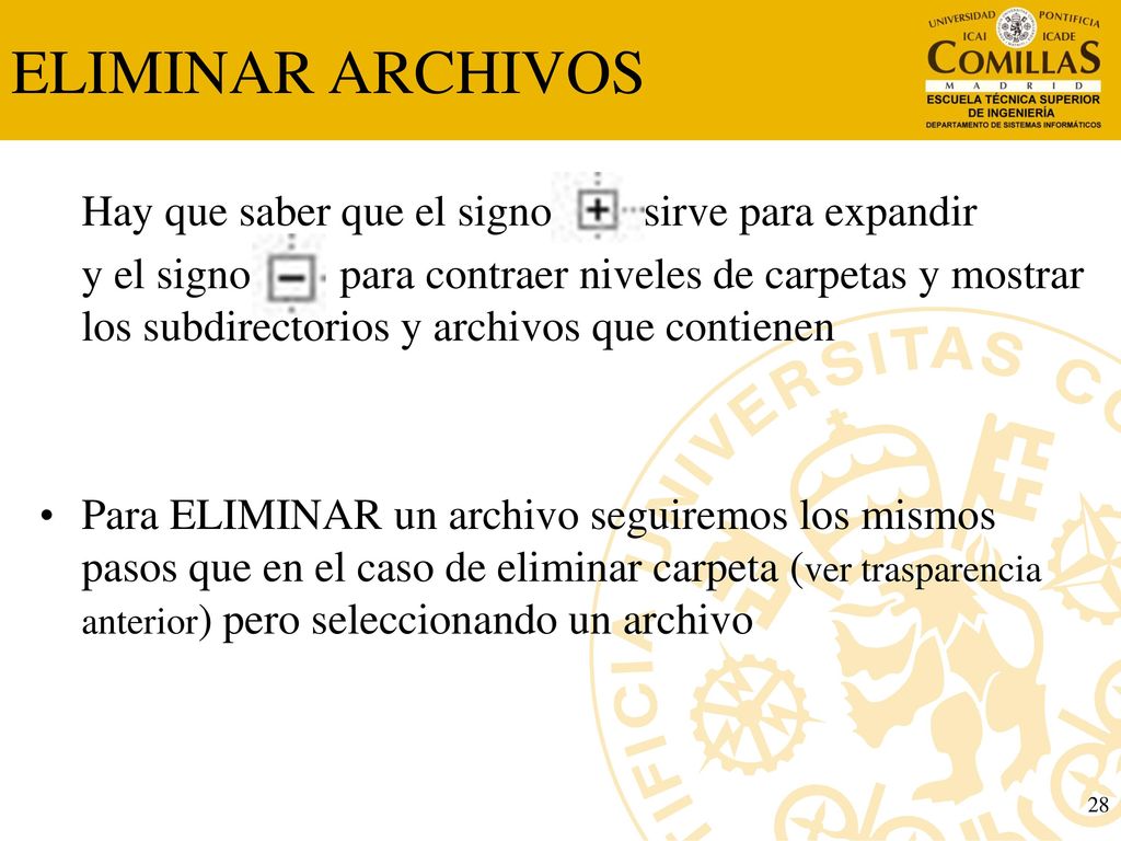 ELIMINAR ARCHIVOS Hay que saber que el signo sirve para expandir
