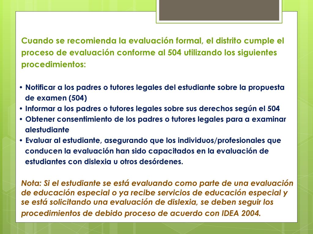 Cuando se recomienda la evaluación formal, el distrito cumple el