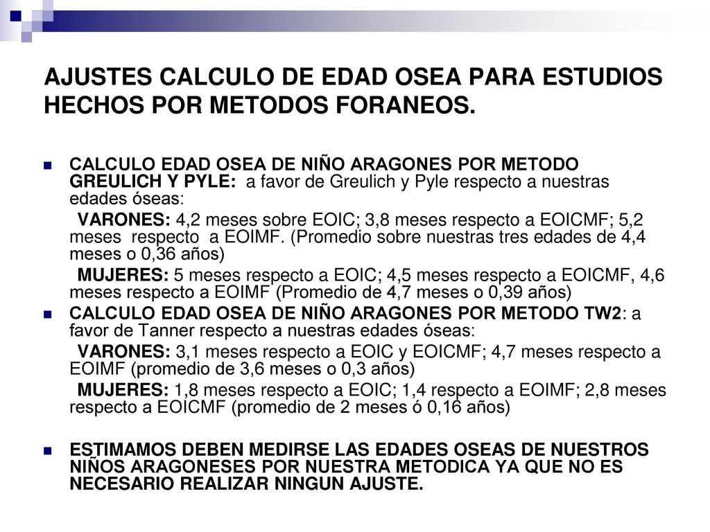 AJUSTES CALCULO DE EDAD OSEA PARA ESTUDIOS HECHOS POR METODOS FORANEOS.