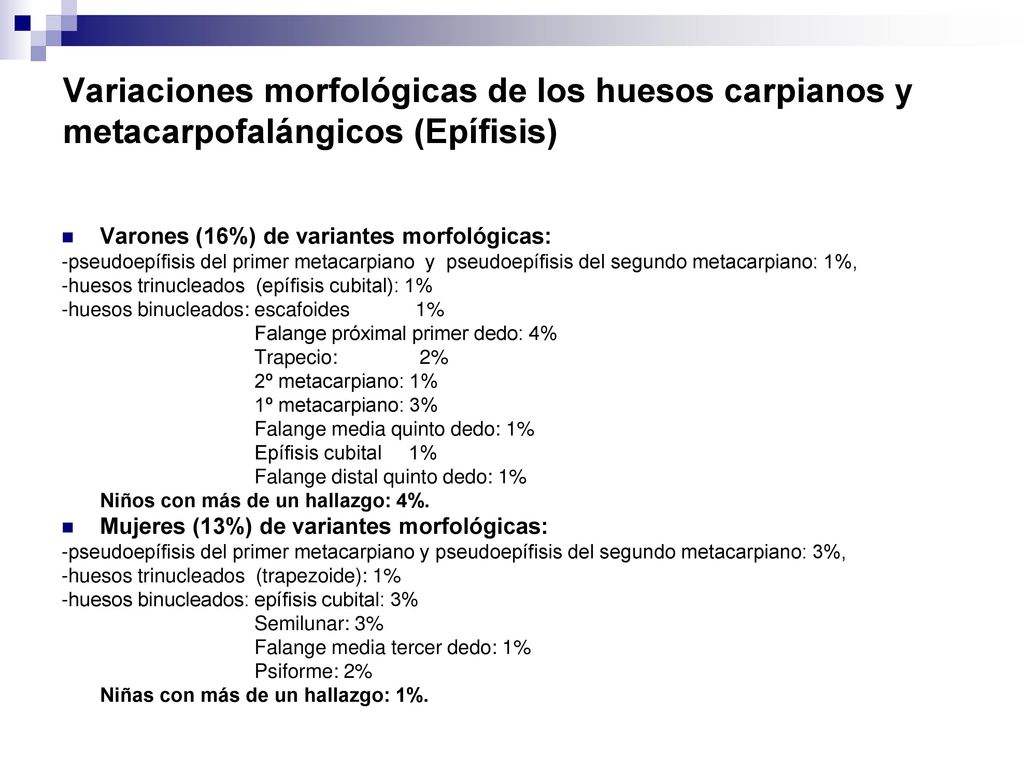 Variaciones morfológicas de los huesos carpianos y metacarpofalángicos (Epífisis)
