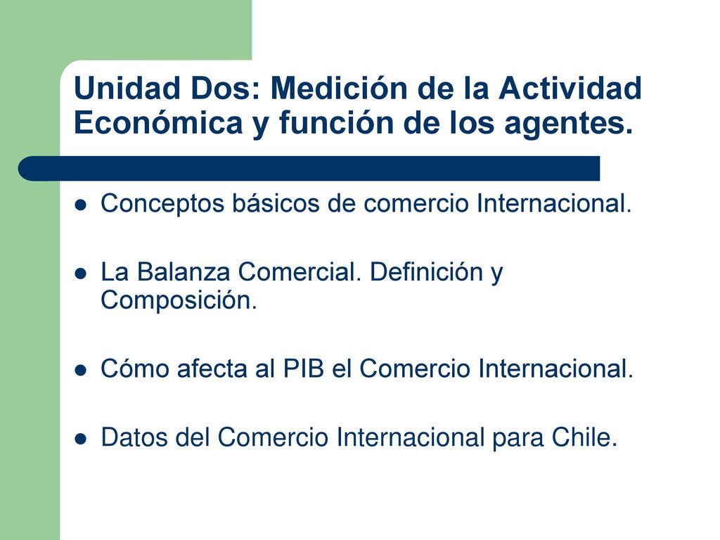 Unidad Dos: Medición de la Actividad Económica y función de los agentes.