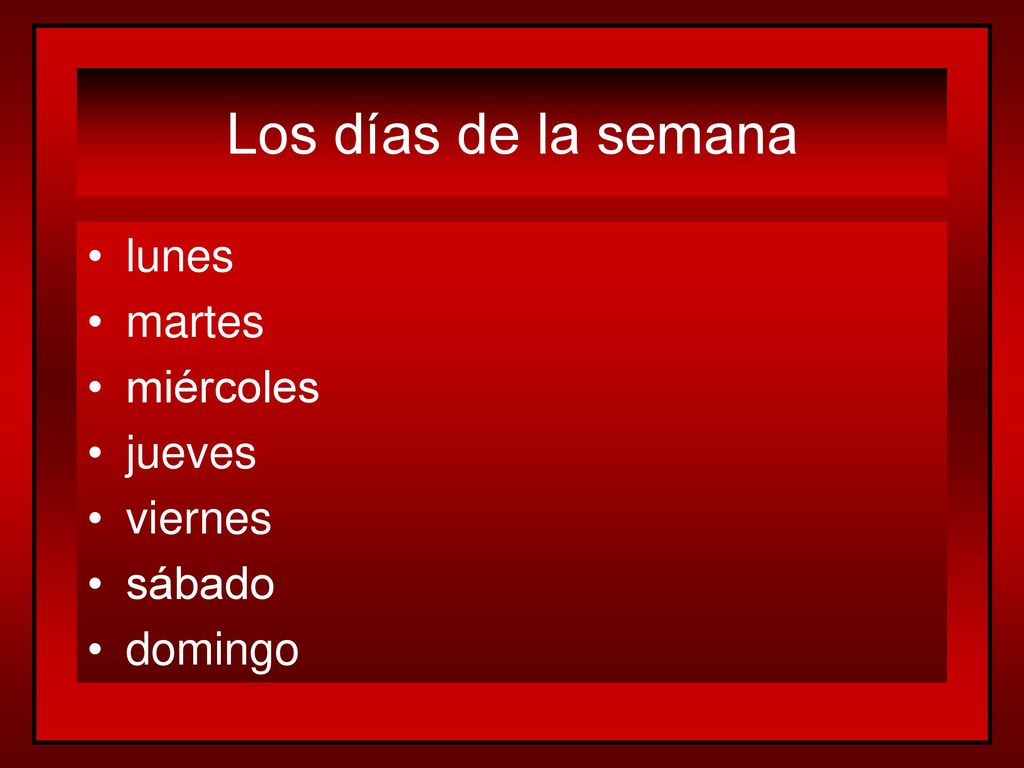 Los días de la semana lunes martes miércoles jueves viernes sábado