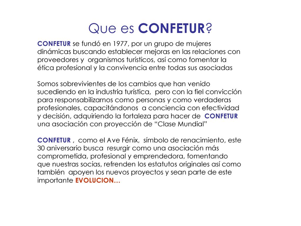 Que es CONFETUR CONFETUR se fundó en 1977, por un grupo de mujeres